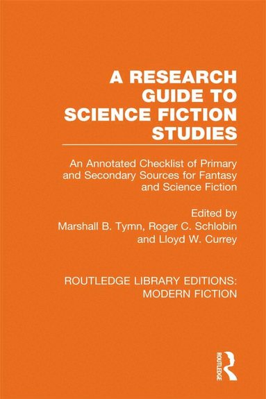 Marshall B. Tymn, Roger C. Schlobin, Lloyd W. Currey - Research Guide to Science Fiction Studies, Inbunden