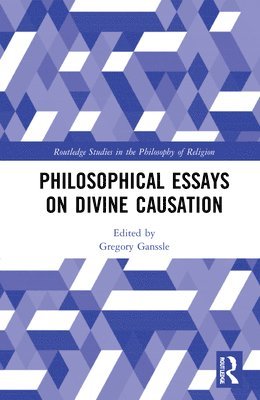 bokomslag Philosophical Essays on Divine Causation