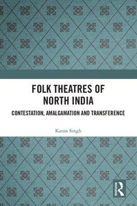 bokomslag Folk Theatres of North India