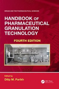 bokomslag Handbook of Pharmaceutical Granulation Technology