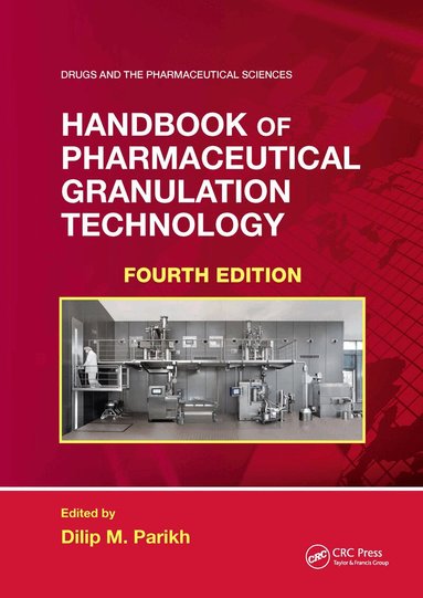 Dilip M. Parikh - Handbook of Pharmaceutical Granulation Technology, Inbunden