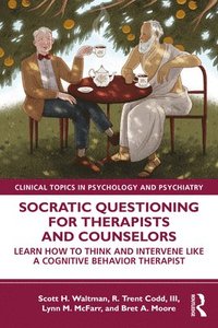 bokomslag Socratic Questioning for Therapists and Counselors