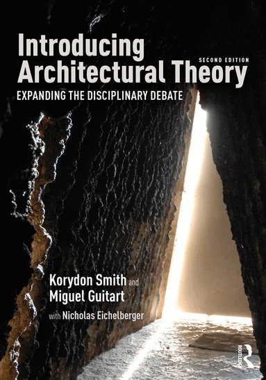 Korydon Smith, Miguel Guitart - Introducing Architectural Theory, Häftad