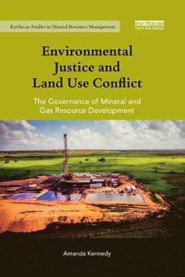 Environmental Justice and Land Use Conflict 1