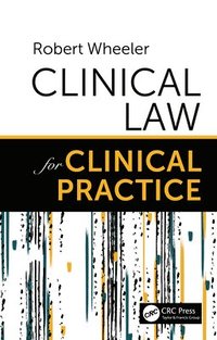 bokomslag Clinical Law for Clinical Practice