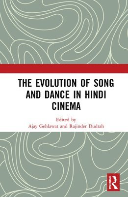 The Evolution of Song and Dance in Hindi Cinema 1