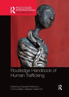Ryszard Piotrowicz, Conny Rijken, Baerbel Uhl, UK) Piotrowicz, Ryszard (Aberystwyth University, The Netherlands) Rijken, Conny (Tilburg Law School, Baerbel Heide Uhl - Routledge Handbook of Human Trafficking, Häftad