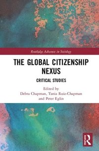 bokomslag The Global Citizenship Nexus