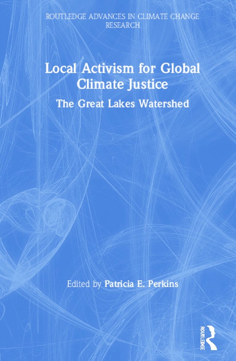 Patricia E. Perkins - Local Activism for Global Climate Justice, Inbunden