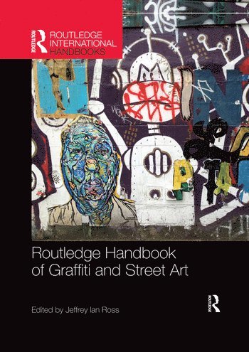 bokomslag Routledge Handbook of Graffiti and Street Art