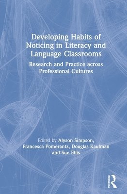 Developing Habits of Noticing in Literacy and Language Classrooms 1