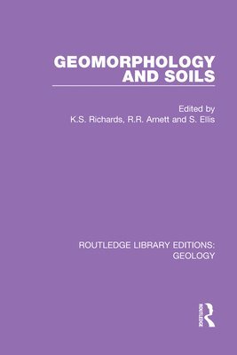K.S. Richards, R.R. Arnett, S. Ellis, K. S. Richards, R. R. Arnett - Geomorphology and Soils, Häftad