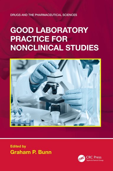 Graham P. Bunn - Good Laboratory Practice for Nonclinical Studies, Inbunden