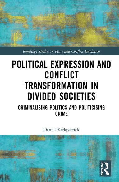 bokomslag Political Expression and Conflict Transformation in Divided Societies