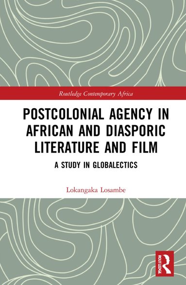 bokomslag Postcolonial Agency in African and Diasporic Literature and Film