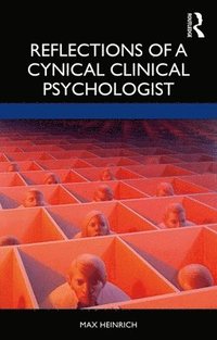 bokomslag Reflections of a Cynical Clinical Psychologist