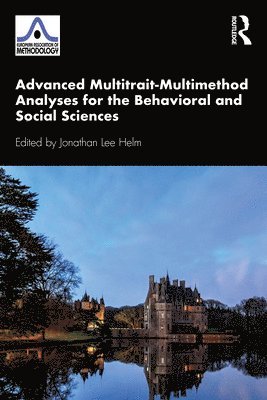 Advanced Multitrait-Multimethod Analyses for the Behavioral and Social Sciences 1