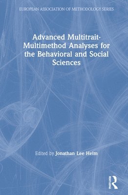 bokomslag Advanced Multitrait-Multimethod Analyses for the Behavioral and Social Sciences