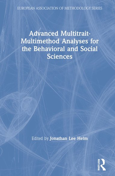 bokomslag Advanced Multitrait-Multimethod Analyses for the Behavioral and Social Sciences