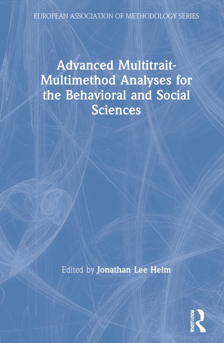 Jonathan Lee Helm - Advanced Multitrait-Multimethod Analyses for the Behavioral and Social Sciences, Inbunden