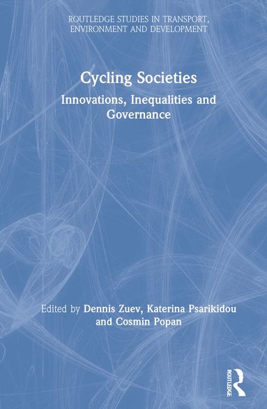 Dennis Zuev, Katerina Psarikidou, Cosmin Popan - Cycling Societies, Inbunden