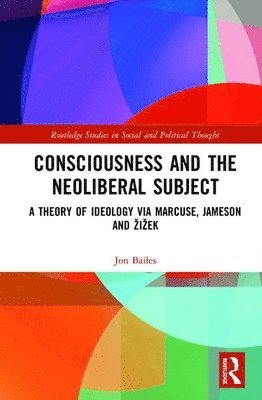 Consciousness and the Neoliberal Subject 1