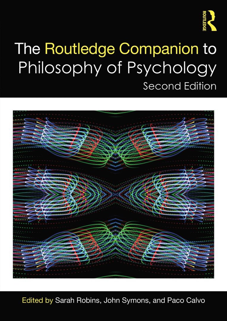 Sarah Robins, John Symons, Paco Calvo, USA) Robins, Sarah (University of Kansas, USA) Symons, John (University of Kansas, Spain) Calvo, Paco (University of Murcia - Routledge Companion to Philosophy of Psychology, Häftad