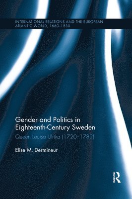 Gender and Politics in Eighteenth-Century Sweden 1