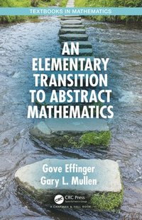 bokomslag An Elementary Transition to Abstract Mathematics