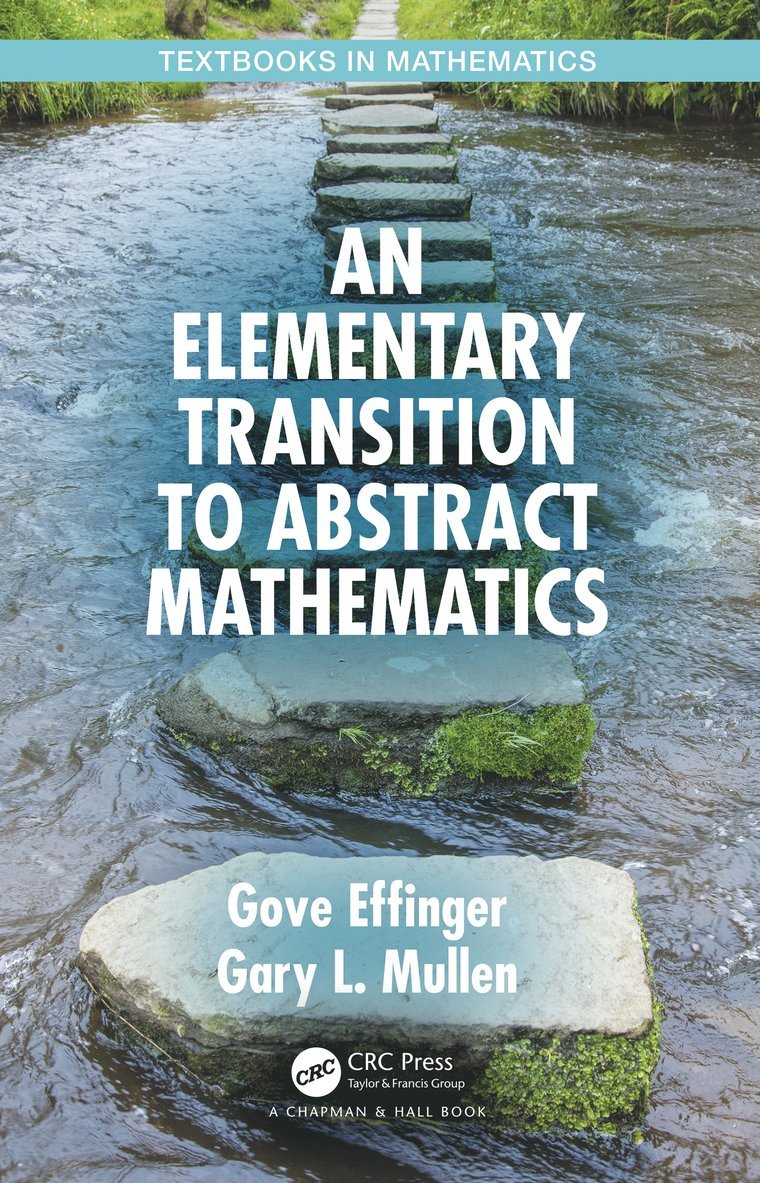 Gove Effinger, Gary L. Mullen, Paloma Fresno-Calleja, Janet M. Wilson, Spain) Fresno-Calleja, Paloma (University of the Balearic Islands, UK) Wilson, Janet M. (University of Northampton - Elementary Transition to Abstract Mathematics, Inbunden