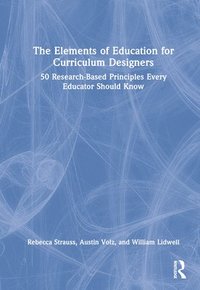 bokomslag The Elements of Education for Curriculum Designers