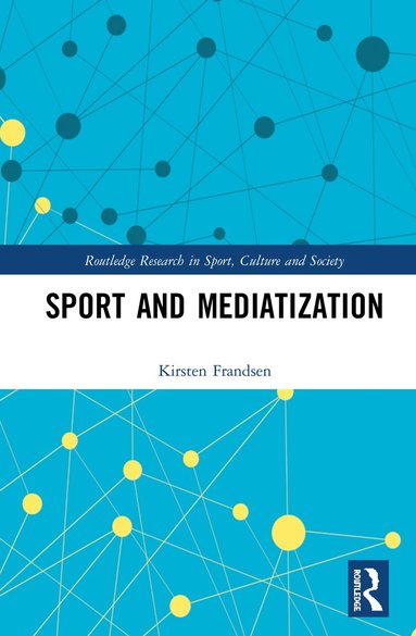 bokomslag Sport and Mediatization