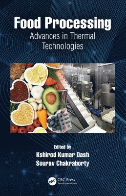 Kshirod Kumar Dash, Sourav Chakraborty, India) Dash, Kshirod Kumar (Tezpur University, Assam, India) Chakraborty, Sourav (Tezpur University, Assam - Food Processing, Inbunden