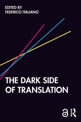bokomslag The Dark Side of Translation