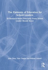 bokomslag The Elements of Education for School Leaders
