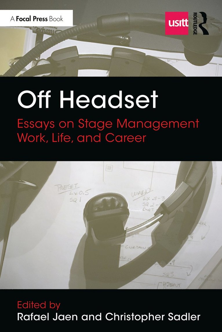 Off Headset: Essays on Stage Management Work, Life, and Career 1