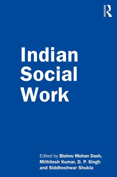 Bishnu Mohan Dash, Mithilesh Kumar, D. P. Singh, Siddheshwar Shukla - Indian Social Work, Häftad