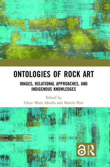 Oscar Moro Abadía, Martin Porr - Ontologies of Rock Art, Inbunden
