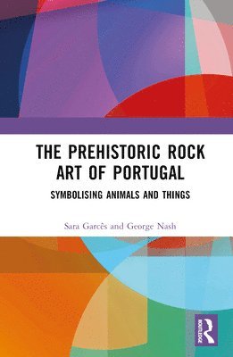 bokomslag The Prehistoric Rock Art of Portugal