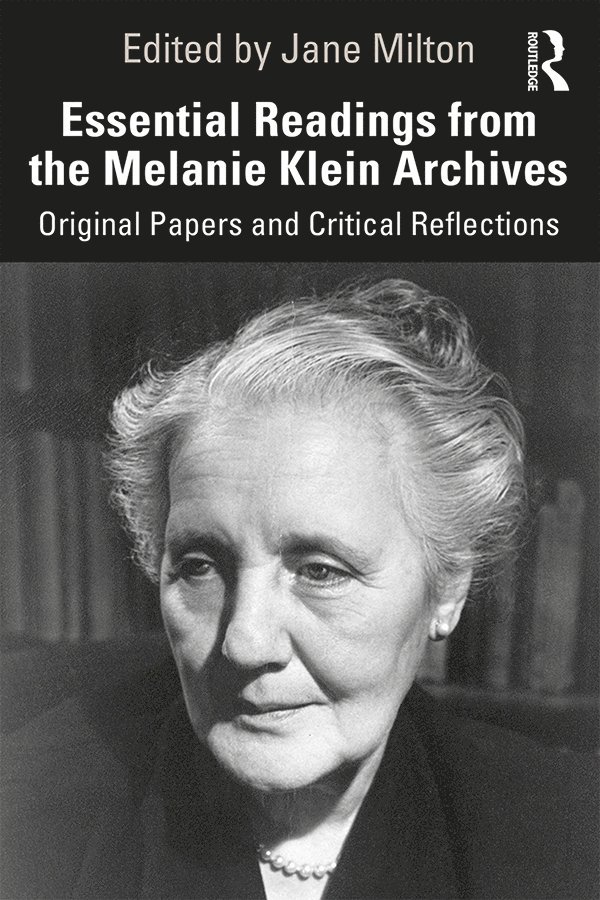 Jane Milton, UK) Milton, Jane (The Melanie Klein Trust, London - Essential Readings from the Melanie Klein Archives, Häftad