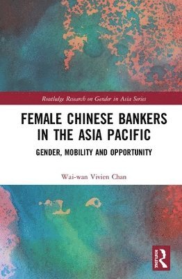 Female Chinese Bankers in the Asia Pacific 1