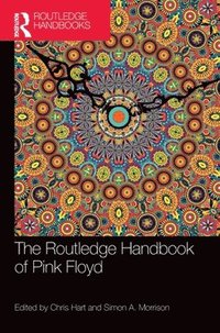 bokomslag The Routledge Handbook of Pink Floyd