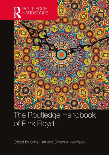 Chris Hart, Simon A. Morrison - Routledge Handbook of Pink Floyd, Inbunden