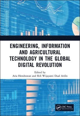 Aria Hendrawan, Rifi Wijayanti Dual Arifin - Engineering, Information and Agricultural Technology in the Global Digital Revolution, Inbunden