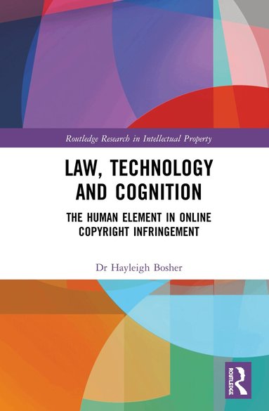 Hayleigh Bosher - Law, Technology and Cognition, Inbunden