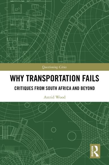 Astrid Wood - Why Transportation Fails, Inbunden