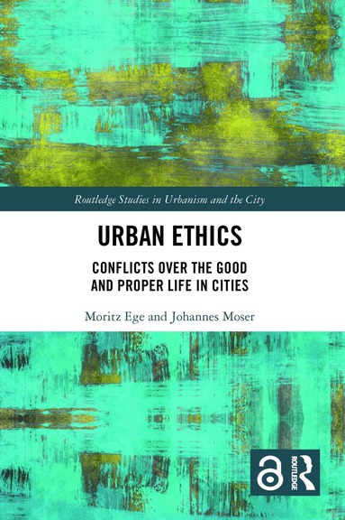 Moritz Ege, Johannes Moser - Urban Ethics, Inbunden