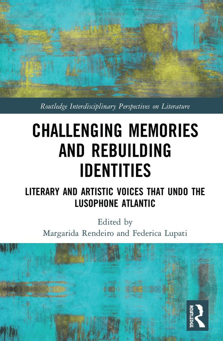 Challenging Memories and Rebuilding Identities 1