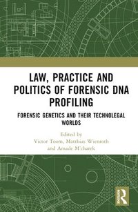 bokomslag Law, Practice and Politics of Forensic DNA Profiling
