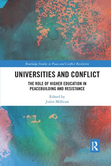Juliet Millican - Universities and Conflict, Häftad